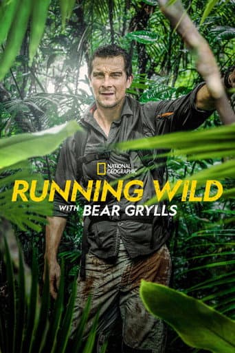 Running Wild with Bear Grylls poster