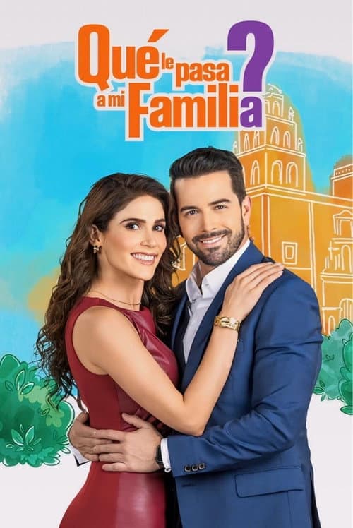 ¿Qué le pasa a mi familia? poster