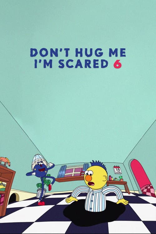 Don't Hug Me I'm Scared 6 poster